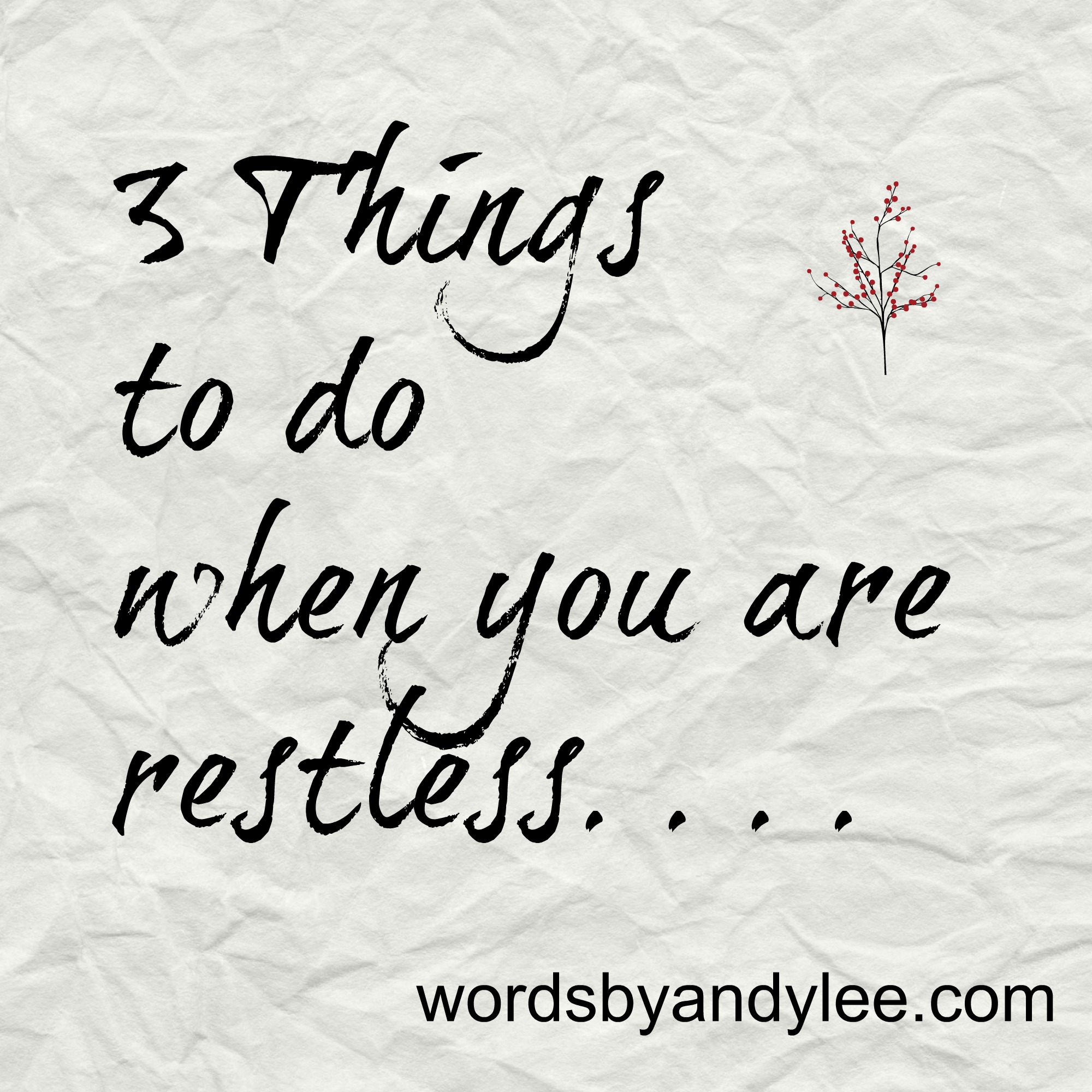 3-things-to-do-when-you-re-feeling-restless-and-moody-andy-lee