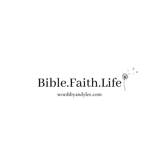 Bible.Faith.Life (1) – Andy Lee